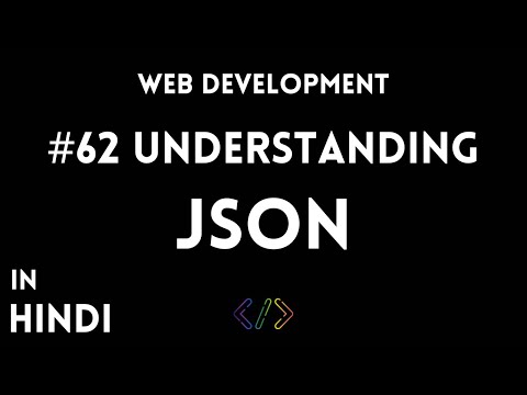 Understanding JSON | Hindi | Web Development #62  | #coding #hindi #webdevelopment #cwj #javascript