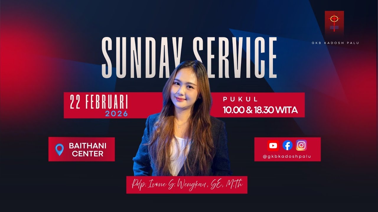 SUNDAY SERVICE 1 | Pdp. Ivone S. Wengkau, SE., M.Th | 22 Februari 2026
