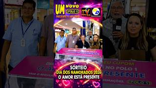 SORTEIO DIA DOS NAMORADOS 2026   NO SHOPPING POLO 1  MADUREIRA