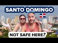 Everyone told us santo domingo dominican republic is dangerous 