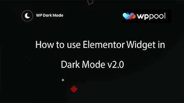 How to use Elementor widget in dark mode