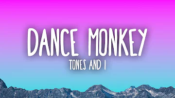 Tones and I - Dance Monkey (Lyrics)