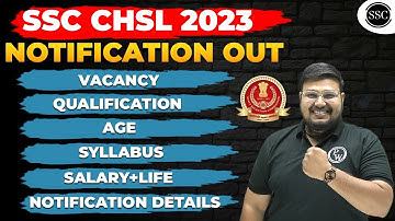 SSC CHSL 2023 Notification Out | Full Details | SSC CHSL Age Limit, Qualification, Exam Pattern