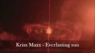 Kriss Maxx - everlasting sun