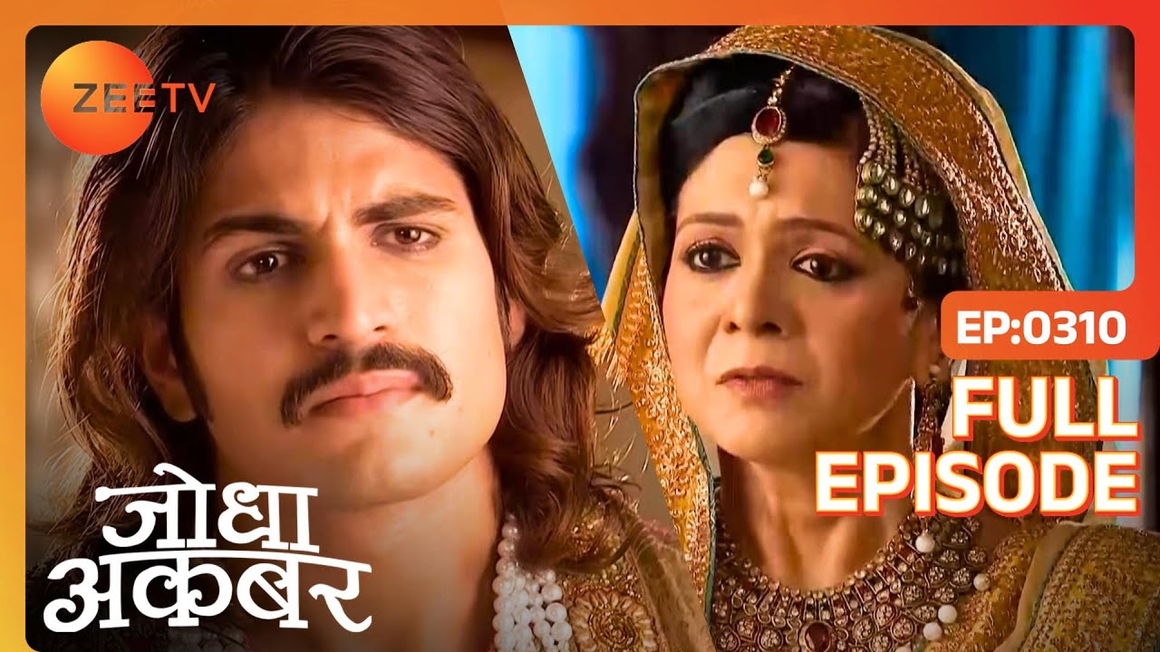 Jodha Akbar - Hindi TV Serial - Ep 310 - Full Episode - Rajat ...