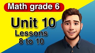 14 - Math grade(6) 2024 | unit 10 lessons 8 to 10