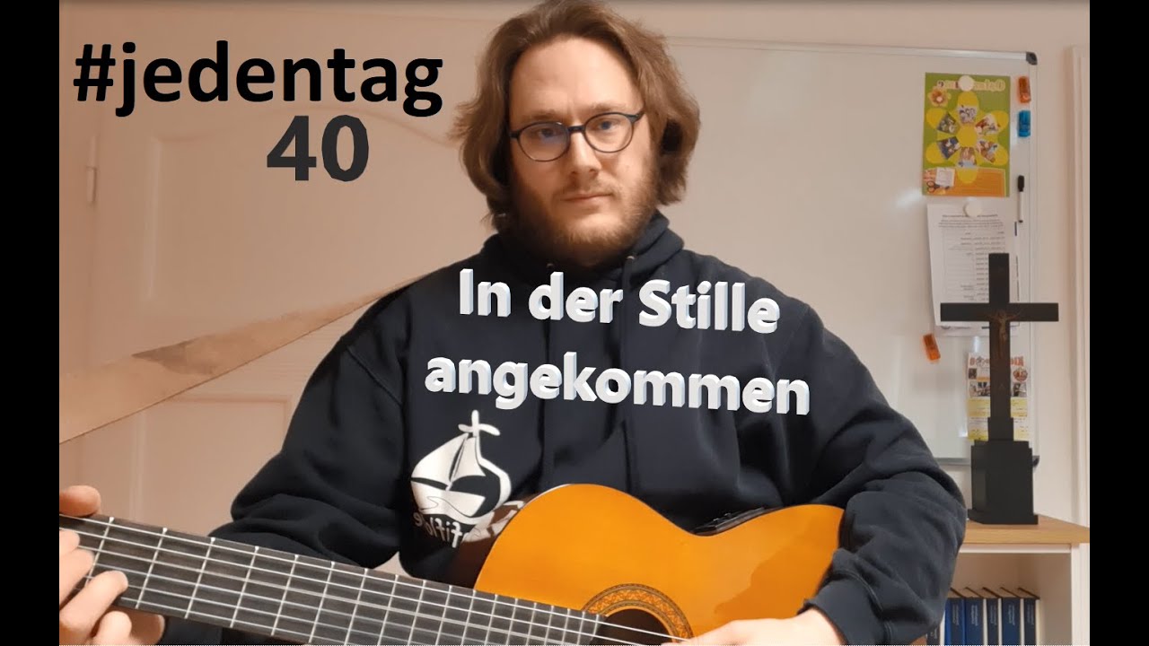jedentag 40 In der Stille angekommen Zum Anhören und Mitsingen YouTube jedentag 40 In der Stille angekommen Zum Anhören und Mitsingen YouTube