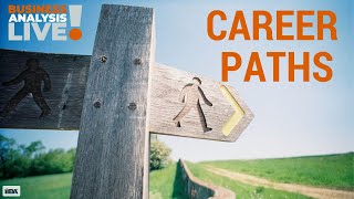 Career Paths for Business Analysis – Business Analysis Live with Maria Montgomery