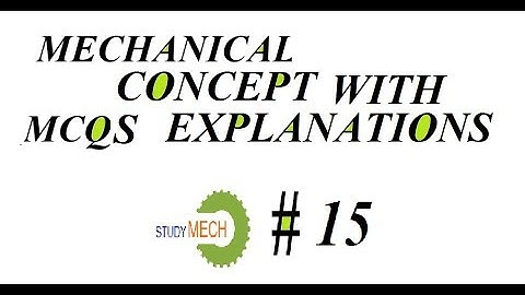 MECHANICAL QUESTIONS ANSWERS CONCEPTS I RTO exams of GPSC/BPSC/MPSC/RPSC