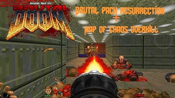 doom mods gameplay - brutal doom v21 + brutal pack resurrection + map of chaos overkill