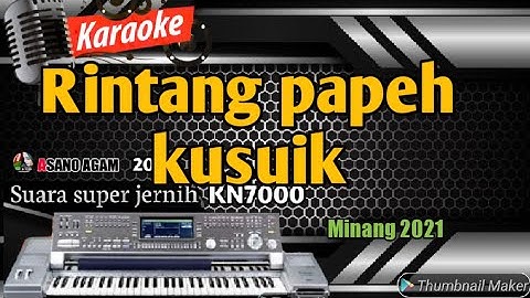 RINTANG PAPEH KUSUIK || KARAOKE MINANG LAMO - ASANO AGAM