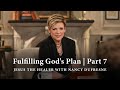 232 | Fulfilling God&#39;s Plan, Part 7