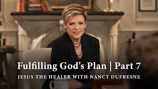 232 | Fulfilling God's Plan, Part 7