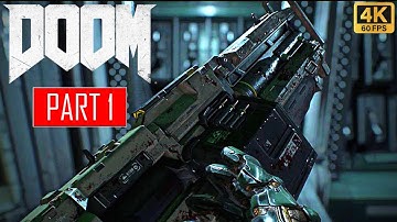 DOOM Gameplay Walkthrough Part 1 - [4K 60FPS] - No Commentary