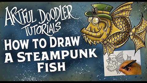 How to Draw a Steampunk Fish | STEP BY STEP DOODLER TUTORIAL