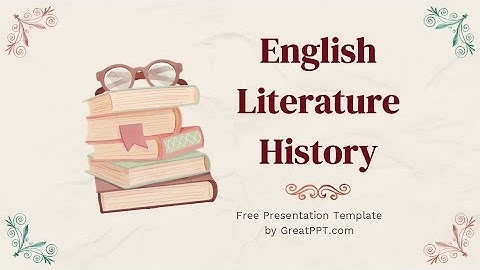 Free English Literature History PowerPoint Template & Google Slides Theme by GreatPPT