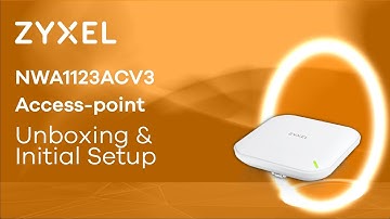 Zyxel NWA1123-ACV3 Access-point - Unboxing and Initial Setup [EN]