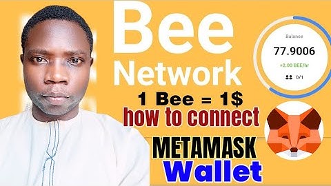 BEE NETWORK HOW TO CONNECT METAMASK WALLET STEP BY STEP YADDA AKE SAITA WALLET 