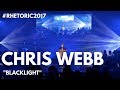 Rhetoric 2017  chris webb blacklight official