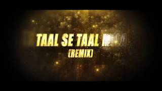 Taal Se Taal - DJ Saurabh Sdd & DJ Ankit Mumbai