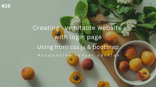 #26 How to create vegetable website using html css js bootstrap || Responsive footer || WebDev