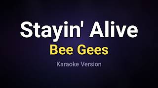 Stayin' Alive - Bee Gees (Karaoke Version)