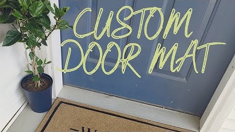 Custom Doormat with a Cricut and Flex Seal. Step by Step Tutorial ❣️