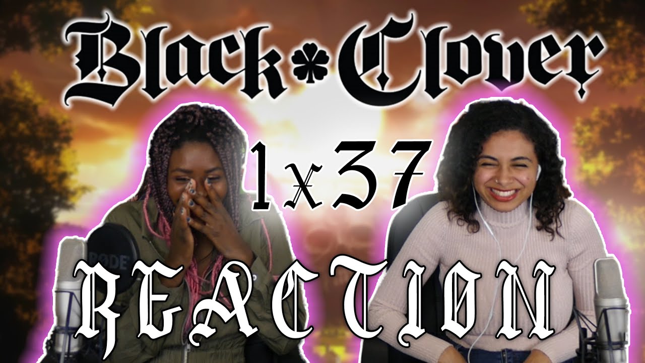 Black Clover 1x37 REACTION!!