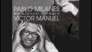VICTOR MANUEL Y PABLO MILANES - RAMITO DE VIOLETAS chords