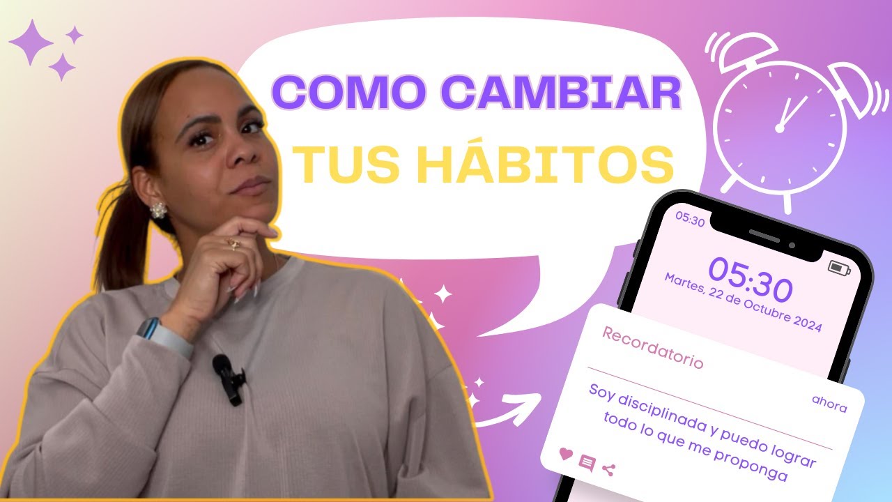 Como empezar a crear buenos hábitos. - YouTube