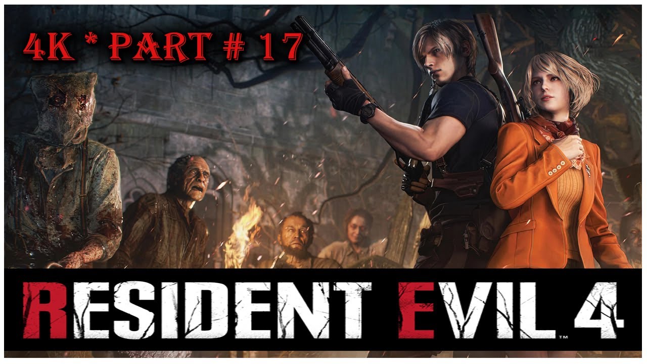 RESIDENT EVIL 4 Walkthrough Gameplay 4k Part 17 