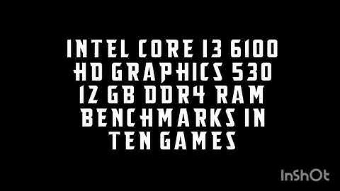 Intel Core i3 6100 & HD 530 | Gaming Benchmarks
