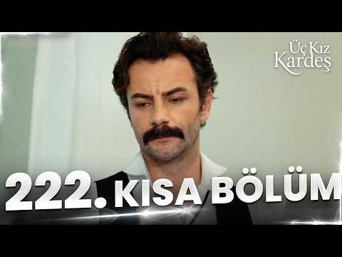 Üç Kız Kardeş 222. Kısa Bölüm