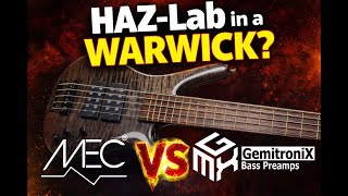 HAZ-Lab–Style Preamp in a Warwick Corvette $$5| MEC vs. GemitroniX