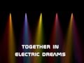 TOGETHER IN ELECTRIC DREAMS - Philip Oakey and Giorgio Moroder (Lyrics)