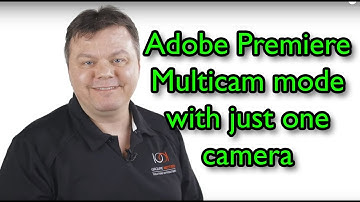 Adobe Premiere Multicam mode with just one camera ?