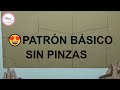 #26 PATRÓN BASE DE DAMA/ FÁCIL / SIN PINZA /PARA TODAS LAS TALLAS
