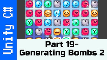 Part 19 - Generating Bombs Part 2: Make a Game like Candy Crush in Unity using C#