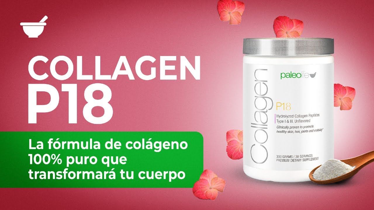 Collagen P18: La Fórmula de Colágeno 100% Puro que Transformará tu ...