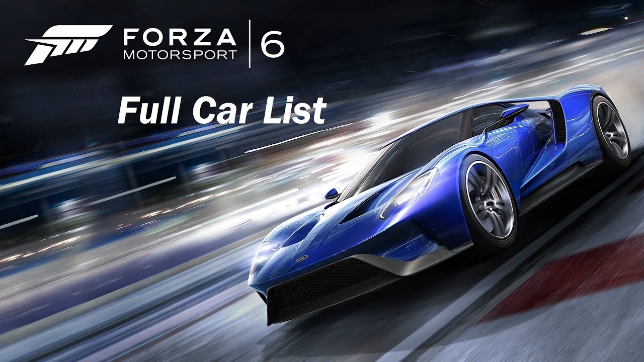 Forza Motorsport 6 - Full Car List with Commentary (60 FPS)