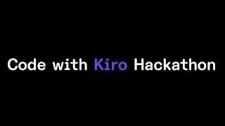 Code with Kiro Hackathon