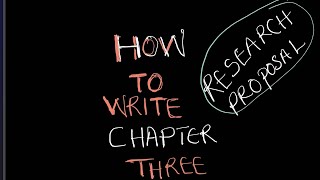 How to write Chapter 3 of a research proposal