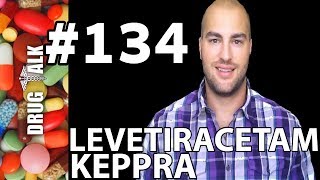 LEVETIRACETAM (KEPPRA) - PHARMACIST REVIEW - #134