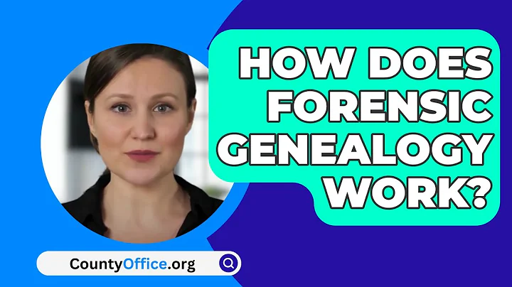How Does Forensic Genealogy Work? - CountyOffice.org