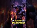 La OSCURA VERDAD del MINOTAURO que NADIE te CONTÓ! 😱