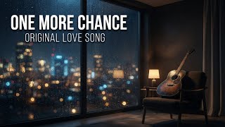 One More Chance – Original Love Song | Lyrics  | Moonlight Lyrics