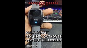 FIX Amazfit alexa authorization failed /not working *READ DESCRIPTION* . Alexa couldn