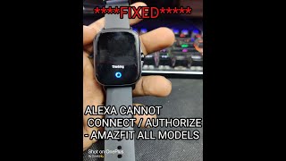 FIX Amazfit alexa authorization failed /not working *READ DESCRIPTION* . Alexa couldnt authorize