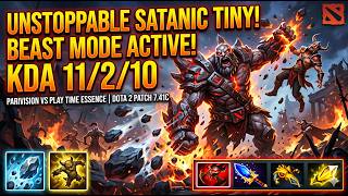 🔥 SATANIC's TINY is a COMPLETE MONSTER!😱 11/2/10 Unstoppable Build! | Parivision vs Play Time 7.41C🔥