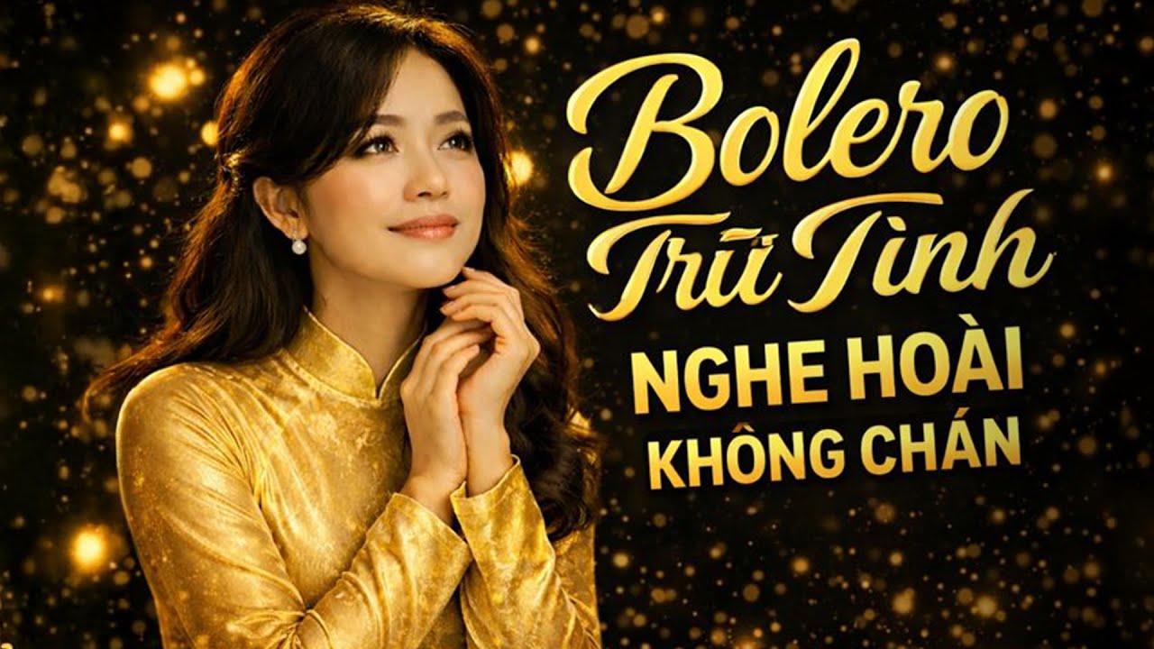 Nhạc Trữ Tình Bolero Mang Nhiều Hoài Niệm Nghe Hoài không Chán | Tuyển Tập Nhạc Vàng Nghe Là Phê